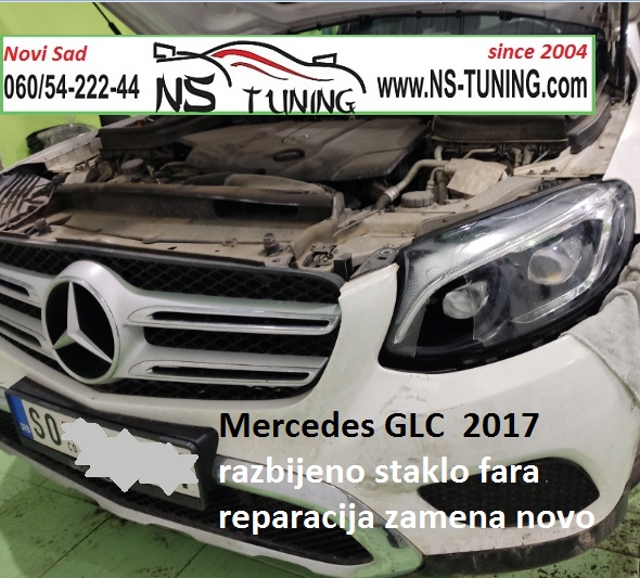 mercedes glc 2016 2017 razbijeno staklo fara reparacija zamena novo staklo novi sad beograd ns tuning